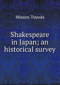 Shakespeare in Japan; an historical survey