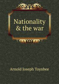 Nationality &amp; the war