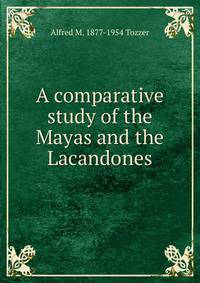 A comparative study of the Mayas and the Lacandones