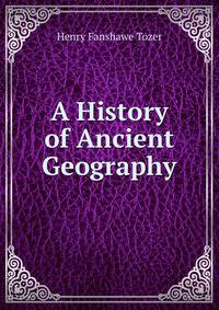 A History of Ancient Geography