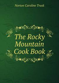 The Rocky Mountain Cook Book