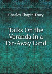 Talks On the Veranda in a Far-Away Land