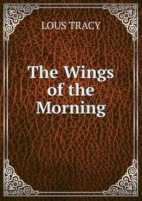 The Wings of the Morning