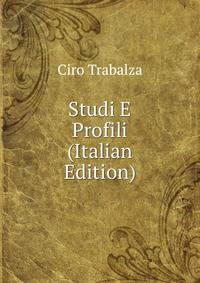 Studi E Profili (Italian Edition)