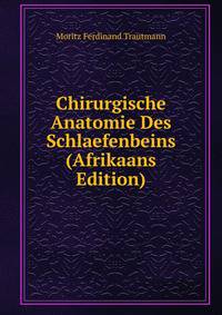 Chirurgische Anatomie Des Schlaefenbeins (Afrikaans Edition)
