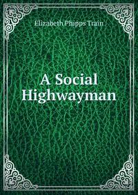 A Social Highwayman