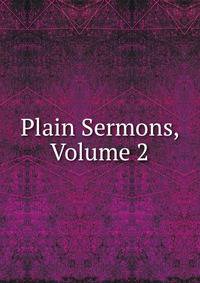 Plain Sermons, Volume 2