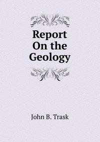 Report On the Geology