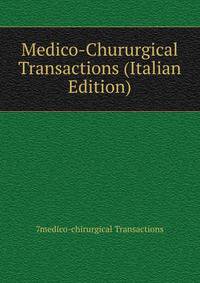 Medico-Chururgical Transactions (Italian Edition)
