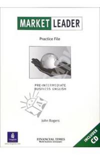 Market Leader: Practice File: Pre-Intermediate Business English (+ CD-ROM)