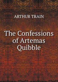 The Confessions of Artemas Quibble