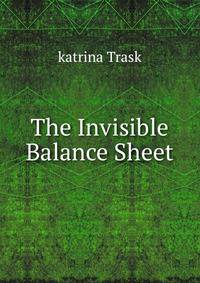 The Invisible Balance Sheet