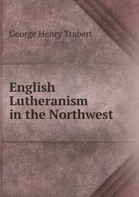 English Lutheranism in the Northwest