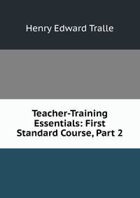 Teacher-Training Essentials: First Standard Course, Part 2