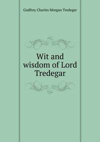 Wit and wisdom of Lord Tredegar
