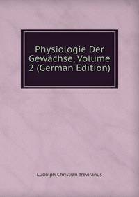 Physiologie Der Gewachse, Volume 2 (German Edition)