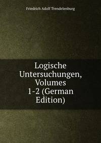 Logische Untersuchungen, Volumes 1-2 (German Edition)