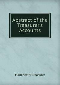 Abstract of the Treasurer's Accounts