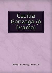 Cecilia Gonzaga (A Drama)