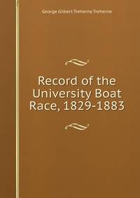 Record of the University Boat Race, 1829-1883