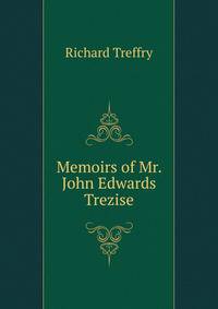 Memoirs of Mr. John Edwards Trezise