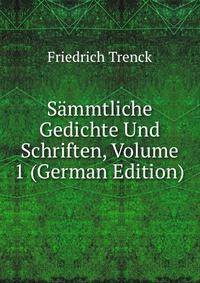 Sammtliche Gedichte Und Schriften, Volume 1 (German Edition)