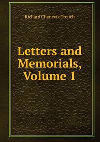 Letters and Memorials, Volume 1