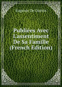 Publi?es Avec L'assentiment De Sa Famille (French Edition)