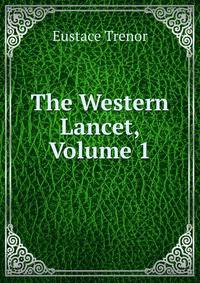 The Western Lancet, Volume 1