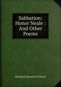 Sabbation: Honor Neale : And Other Poems