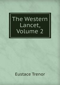 The Western Lancet, Volume 2