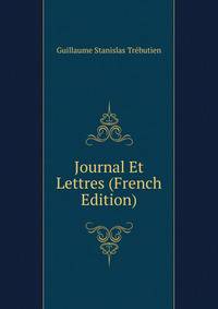 Journal Et Lettres (French Edition)
