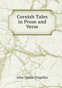 Cornish Tales in Prose and Verse