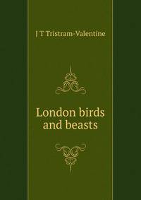 London birds and beasts