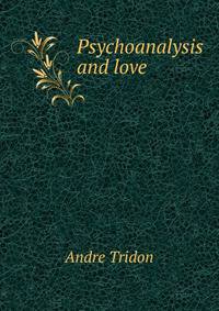 Psychoanalysis and love