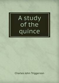A study of the quince