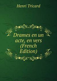 Drames en un acte, en vers (French Edition)