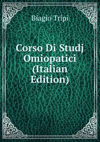 Corso Di Studj Omiopatici (Italian Edition)