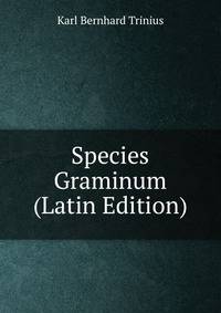 Species Graminum (Latin Edition)