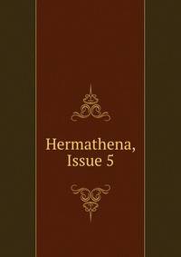 Hermathena, Issue 5