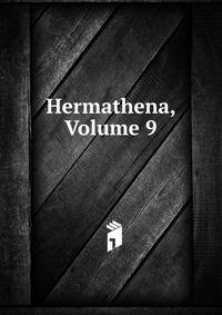 Hermathena, Volume 9