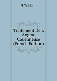 Traitement De L Angine Couenneuse (French Edition)