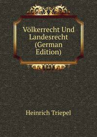 Volkerrecht Und Landesrecht (German Edition)