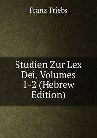 Studien Zur Lex Dei, Volumes 1-2 (Hebrew Edition)