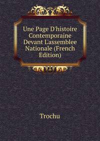 Une Page D'histoire Contemporaine Devant L'assemblee Nationale (French Edition)