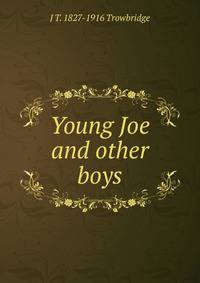 Young Joe and other boys