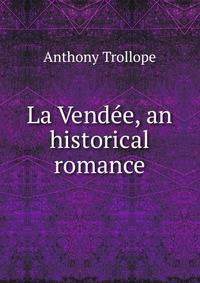 La Vendee, an historical romance