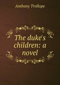 The duke's children: a novel