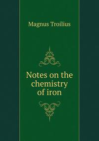Notes on the chemistry of iron