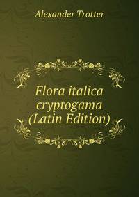 Flora italica cryptogama (Latin Edition)